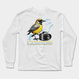 I like shooting birds Long Sleeve T-Shirt